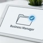 What Is a Verified Business Manager and Why Do Advertisers Need It