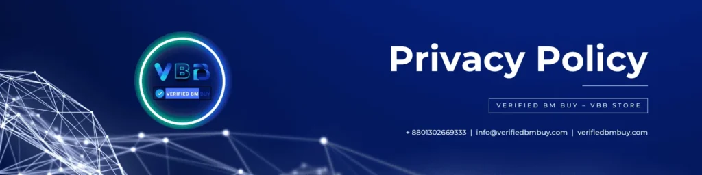 Privacy Policy | Verified BM Buy - VBB STORE Official Page
